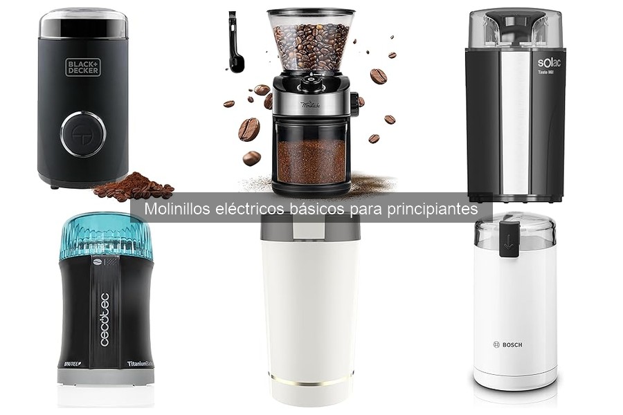 Cómo elegir el mejor molinillo eléctrico para principiantes