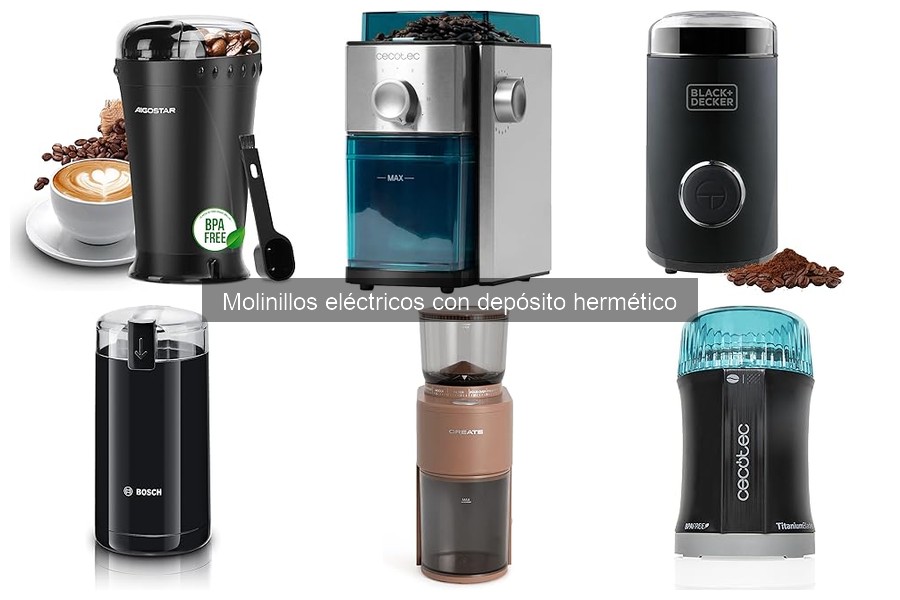 Opiniones sobre molinillos eléctricos con depósito hermético