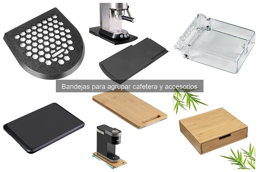 ¿Qué es una bandeja para cafetera y accesorios?