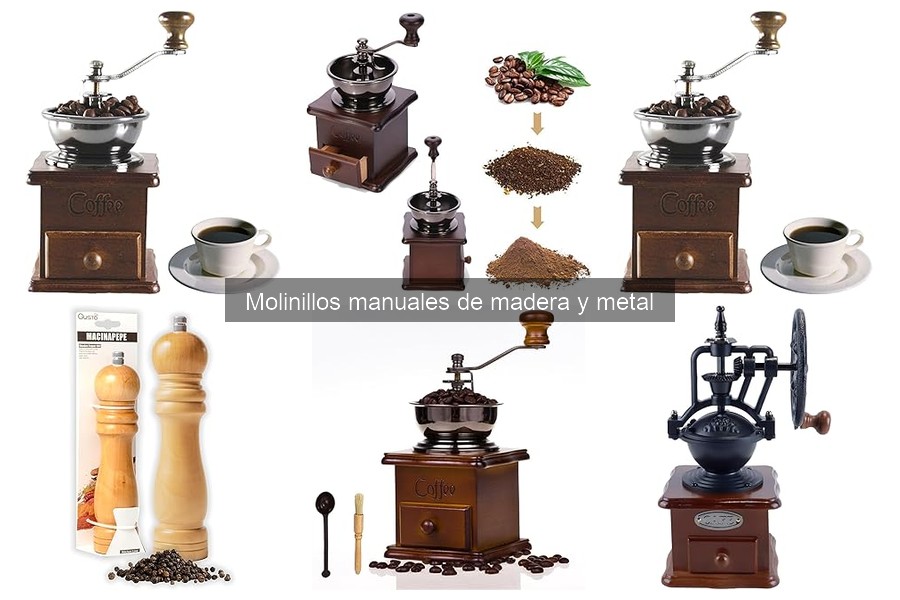 Ventajas y desventajas de molinillos manuales de madera y metal